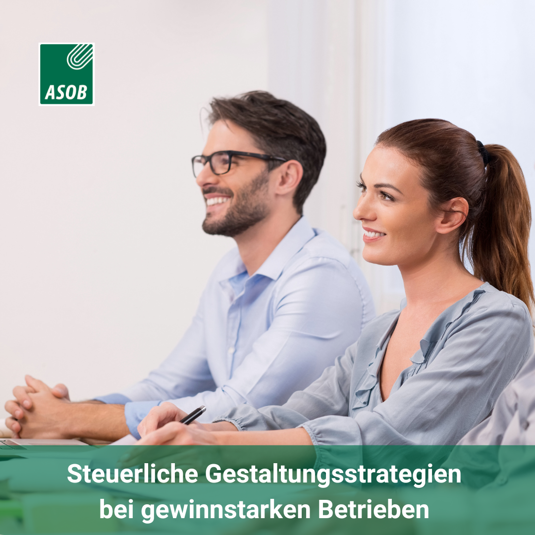 Steuerliche Gestaltungsstrategien bei gewinnstarken Betrieben 